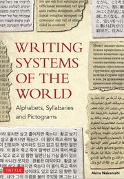 Writing Systems of the World (Akira Nakanishi)