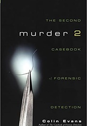 Murder Two: The Second Casebook of Forensic Detection (Colin Evans)
