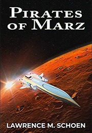 Pirates of Marz (Lawrence M. Schoen)