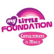 My Little Foundation: Containment Is Magic