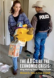The Abcs of the Economic Crisis: What Working People Need to Know (Fred Magdoff and Michael Yates)