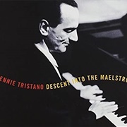 Lennie Tristano Descent Into the Maelstrom