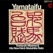 Toshiyuki Miyama &amp; His New Herd / Masahiko Satoh - Yamataifu
