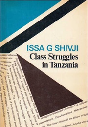 Class Conflict (Struggles) in Tanzania (Issa G. Shivji)
