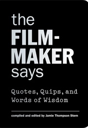 The Filmmaker Says (Jamie Thompson Stern)
