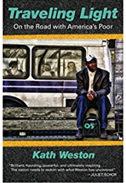 Traveling Light: On the Road With America's Poor (Kath Weston)
