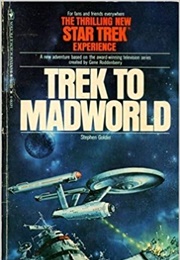 Star Trek Trek to Madworld (Stephen Goldin)