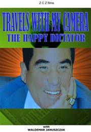 Travels With My Camera: The Happy Dictator (2007)