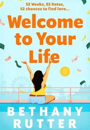Welcome to Your Life (Bethany Rutter)