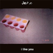 JEFF the Brotherhood- I Like You