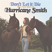 Hurricane Smith Don't Let It Die