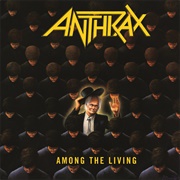 Among the Living - Anthrax (03/22/87)