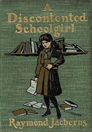 A Discontented Schoolgirl (Raymond Jacberns)