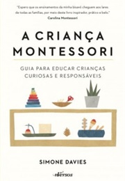 A Criança Montessori (Simone Davies)