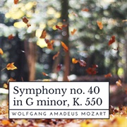 Symphony No. 40 in G Minor - Wolfgang Amadeus Mozart
