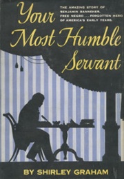 Your Most Humble Servant (Shirley Graham)