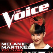 Too Close - The Voice Performance by Melanie Martinez