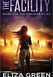 The Facility (Eliza Green)