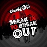 Break in to Break Out - Sapphire
