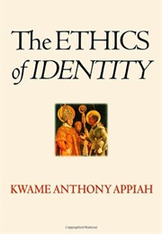 The Ethics of Identity (Kwame Anthony Appiah)