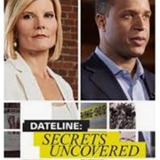 Dateline: Secrets Uncovered