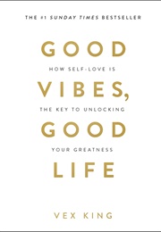 Good Vibes, Good Life (Vex King)