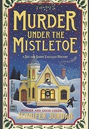 Murder Under the Mistletoe (Jennifer Jordan)