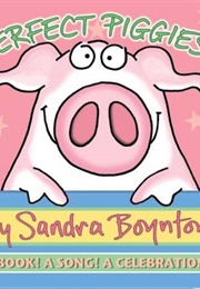 Perfect Piggies! (Sandra Boynton)
