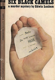 Six Black Camels (Edwin Lanham)