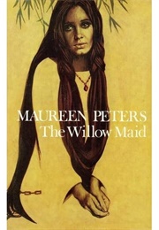 The Willow Maid (Maureen Peters)