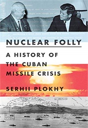 Nuclear Folly (Plokhy)