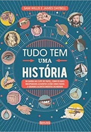 Tudo Tem Uma História (Sam Willis)