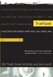 Truefaced (Bill Thrall, Bruce McNicol, and John Lynch)