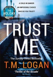 Trust Me (T. M. Logan)