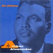 Arthur Alexander - The Ultimate Arthur Alexander