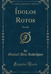 Ídolos Rotos (Manuel Díaz Rodríguez)