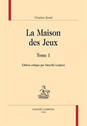 La Maison Des Jeux (Charles Sorel, Sieur De Souvigny)