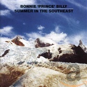 Bonnie Prince Billy Summer in the Southeast