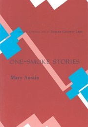 One-Smoke Stories (Mary Hunter Austin)