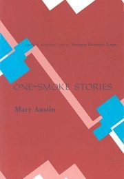 One-Smoke Stories (Mary Hunter Austin)