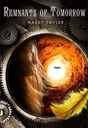 Remnants of Tomorrow (Kassy Tayler)