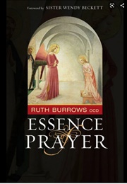 Essance of Prayer (Ruth Burrows, OCD)