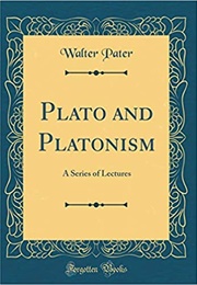 Plato and Platonism (Walter Pater)