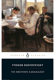 The Brothers Karamazov (Fyodor Dostoyevsky)
