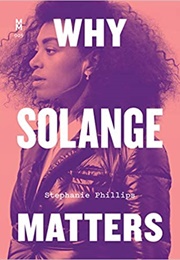 Why Solange Matters (Stephanie Phillips)