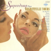 Superdrag - Regretfully Yours