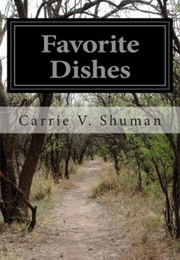 Favorite Dishes (C. V. Shuman)