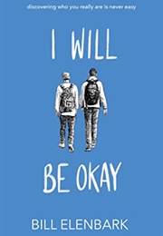 I Will Be Okay (Bill Elenbark)