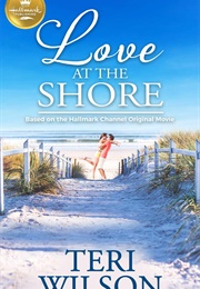 Love at the Shore (Teri Wilson)