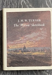 The 'Wilson' Sketchbook (J. M. W. Turner)